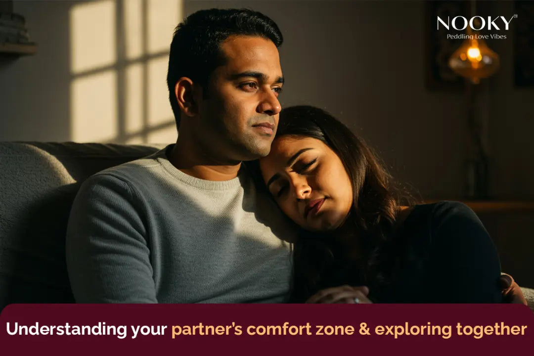 Understanding your partner’s comfort zone & exploring together